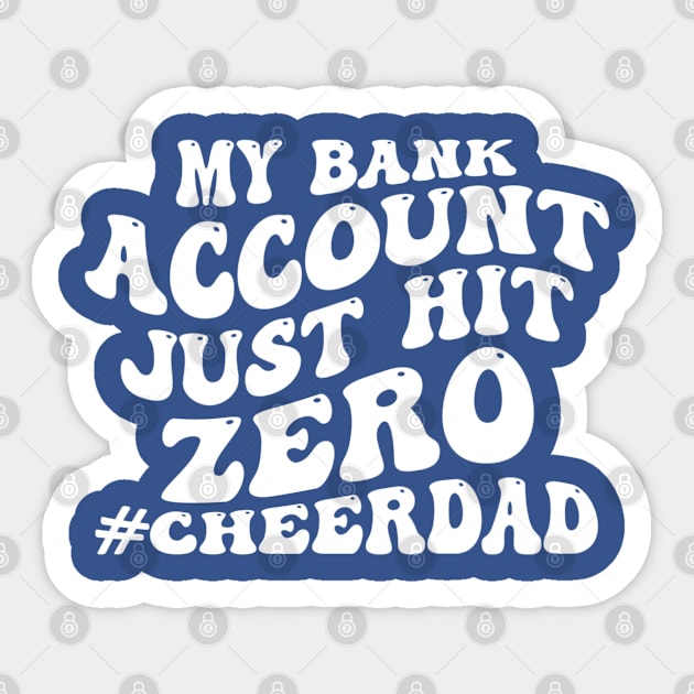 My Bank Account Just Hit Zero Cheer Dad Funny Groovy Sticker by Emily Ava 1